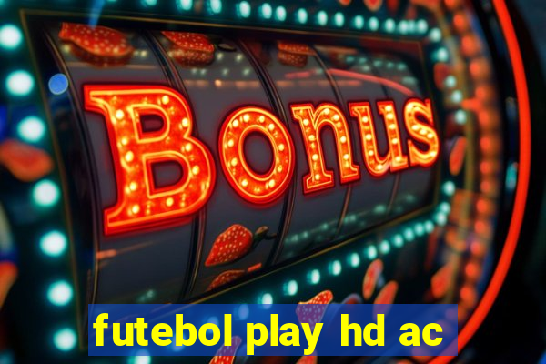 futebol play hd ac